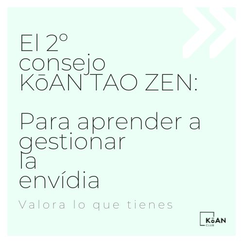 el 2º consejo KōAN TAo zen para gestionar la envidia