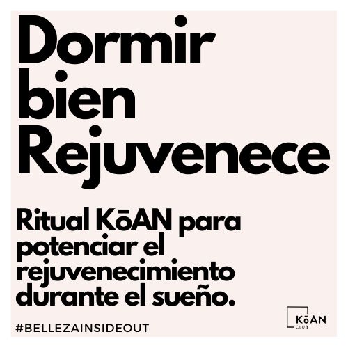 DORMIR BIEN REJUVENECE