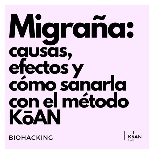 sana tu migraña con el método koan